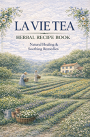 La Vie Tea — Herbal Recipe Book SOFT COVER