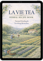 La Vie Tea — Herbal Recipe Book